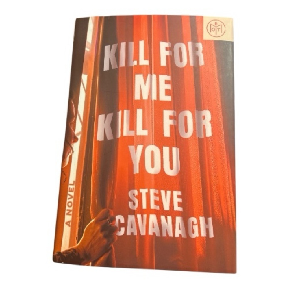 Kill For Me Kill For You Novel by Steve Cavanagh